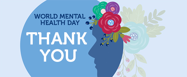 Thanking you for World Mental Health Day!